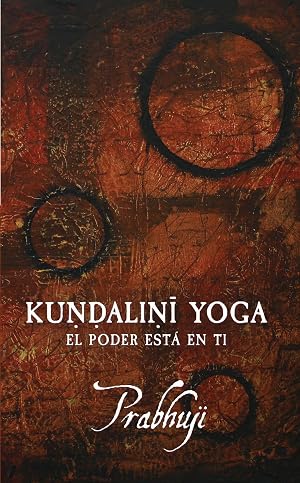 Kundalini yoga: El poder est&aacute; en ti