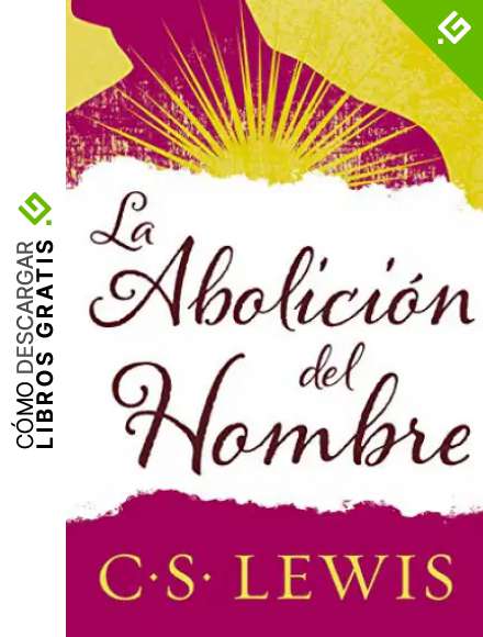 La abolici&oacute;n del hombre