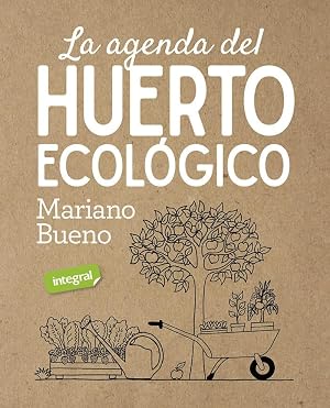 La agenda del huerto ecologico (CULTIVOS)