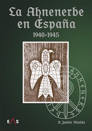 La Ahnenerbe en Espa&ntilde;a 1940 - 1945: 7 (JANUS)