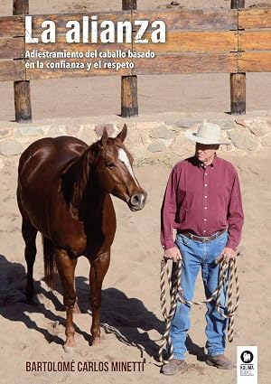 La alianza: Adiestramiento del caballo basado en la confianza y el respeto (Estilo de vida)