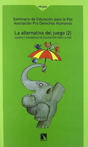 La Alternativa del Juego II, Juegos y Din&aacute;micas de Educaci&oacute;n para la Paz (COLECCION MAYOR)