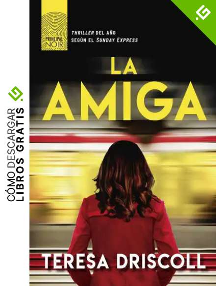 La amiga (Principal Noir n&ordm; 10)