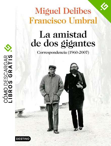 La amistad de dos gigantes: Correspondencia (1960-2007): 314 (Imago Mundi)