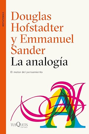 La analog&iacute;a: El motor del pensamiento (Metatemas)