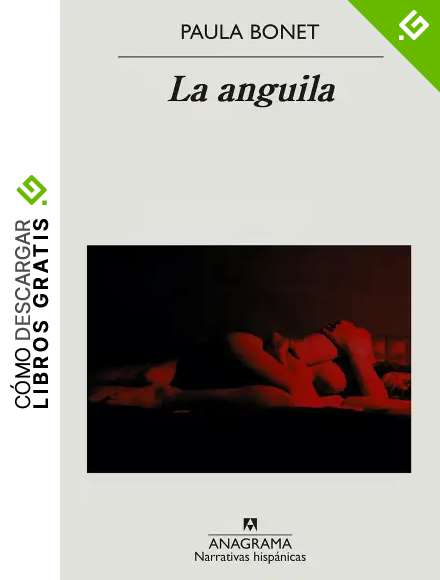 La anguila (Narrativas hisp&aacute;nicas n&ordm; 669)