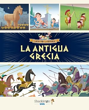 La Antigua Grecia: 2 (LOCOS POR LA HISTORIA)
