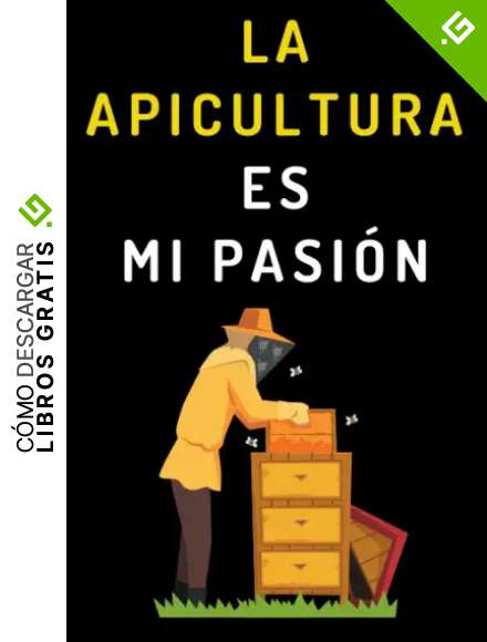 La Apicultura Es Mi Pasi&oacute;n: Cuaderno De Notas Ideal Para Apicultores - 120 P&aacute;ginas