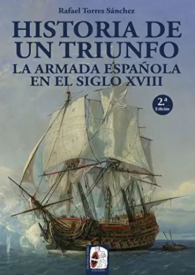 La Armada espa&ntilde;ola en el siglo XVIII. Historia de un triunfo (Ilustrados)