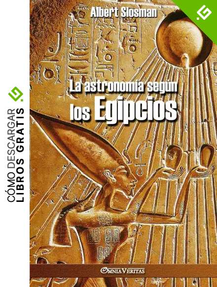 La astronom&iacute;a seg&uacute;n los Egipcios