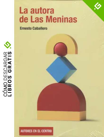 La autora de Las meninas (Autores en el Centro)