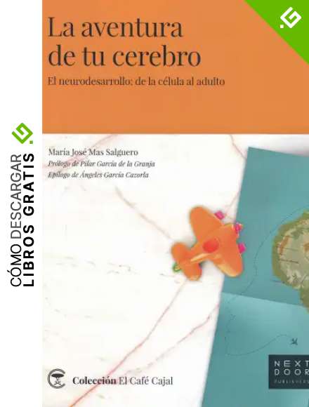 La aventura de tu cerebro (El neurodesarrollo: de la c&eacute;lula al adulto): 5 (El Caf&eacute; Cajal)