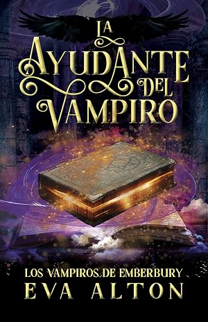 La Ayudante del Vampiro: Un Romance Paranormal de Brujas y Vampiros (Los Vampiros de Emberbury)