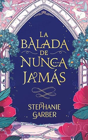 La balada de nunca jam&aacute;s (#Fantasy)