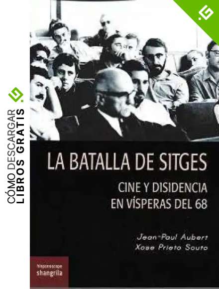 La batalla de Sitges: Cine y disidencia en v&iacute;speras del 68: 33 (Hispanoscope)