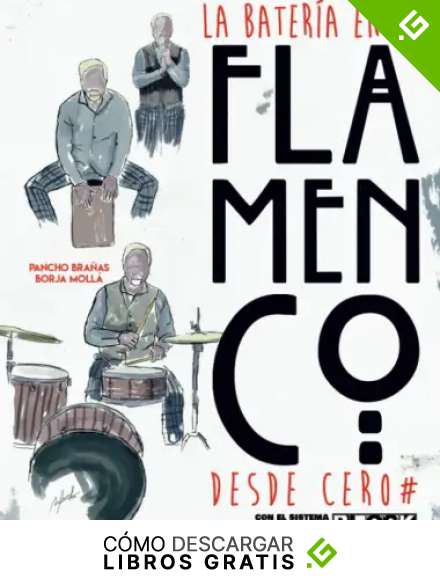 La Bater&iacute;a en el Flamenco Desde Cero: y palmas y caj&oacute;n con el Sistema BLOCK