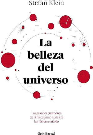 La belleza del universo: Las grandes cuestiones de la f&iacute;sica como nunca te las hab&iacute;an contado (Los Tres Mundos)