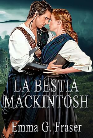 La Bestia Mackintosh (Secundarios Saga Indomables n&ordm; 1)