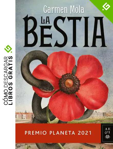 La Bestia: Premio Planeta 2021 (Autores Espa&ntilde;oles e Iberoamericanos)