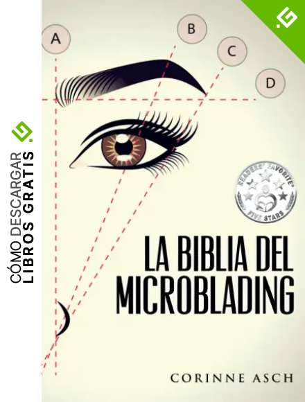 La Biblia Del Microblading: Profundiza en tu conocimiento del tatuaje de cejas llamado microblading