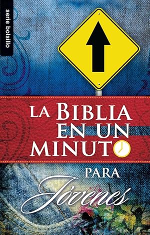 La Biblia en un Minuto: Para Jovenes = One Minute Bible: For Teens (Serie Bolsillo)