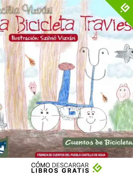 La Bicicleta Traviesa (Cuentos de Bicicletas n&ordm; 1)