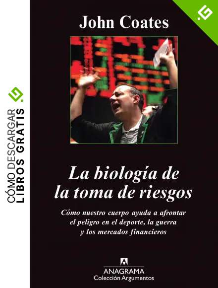 La biolog&iacute;a de la toma de riesgos (Argumentos n&ordm; 457)