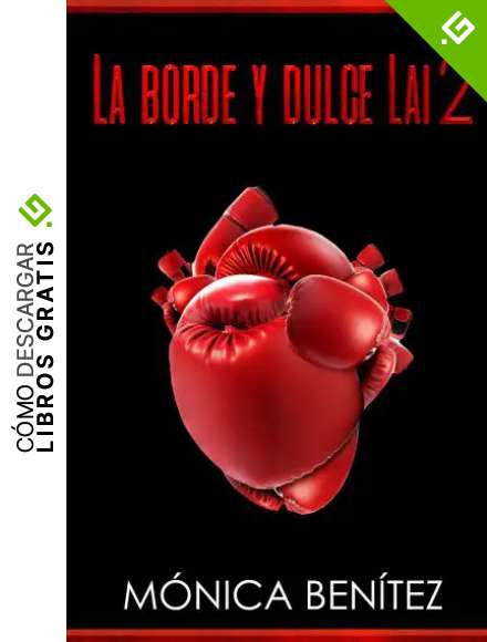 La borde y dulce Lai 2: colecci&oacute;n EyL Libro 3