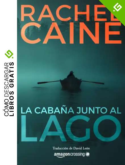 La caba&ntilde;a junto al lago (Stillhouse Lake n&ordm; 1)