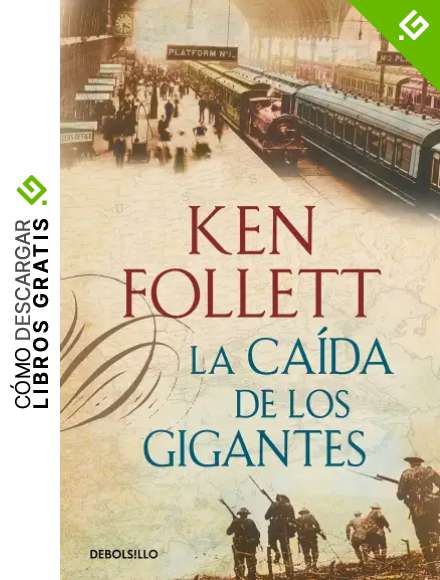 La ca&iacute;da de los gigantes (The Century 1)