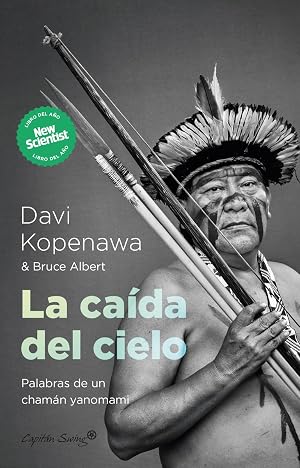 La ca&iacute;da del cielo: Palabras de un cham&aacute;n yanomami (ENSAYO)