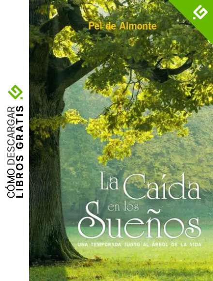 La ca&iacute;da en los sue&ntilde;os: Una temporada junto al &aacute;rbol de la vida
