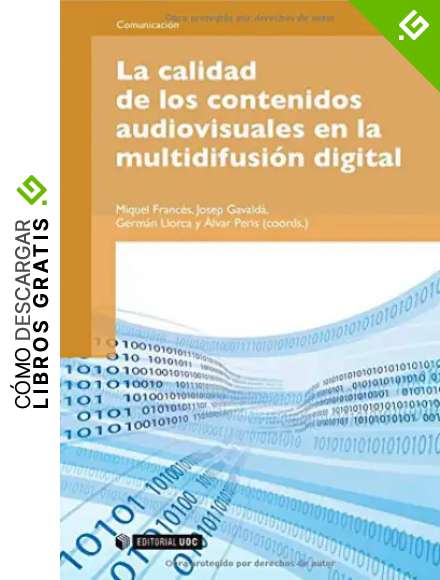 La calidad de los contenidos audiovisuales en la multidifusi&oacute;n digital: 172 (Manuales)