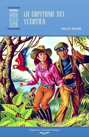 La capitana del Yucat&aacute;n: Ilustrado