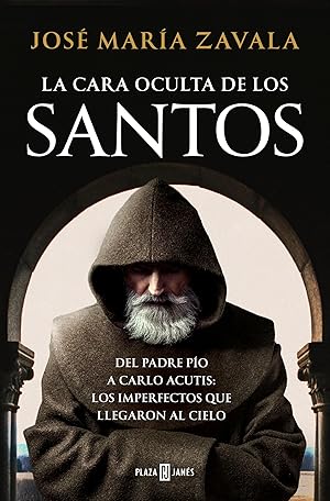 La cara oculta de los Santos: Del padre P&iacute;o a Carlo Acutis: los imperfectos que llegaron al cielo (Obras diversas)
