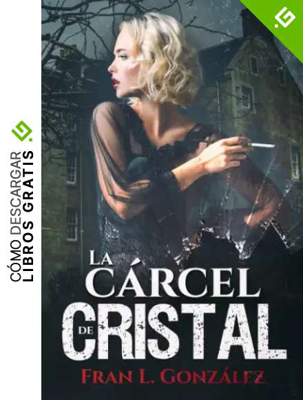 La c&aacute;rcel de cristal