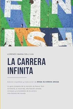 La carrera infinita: La gu&iacute;a completa de la marat&oacute;n de Nueva York: 1 (Running: Marat&oacute;n de Nueva York 2022)