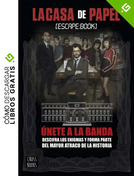 La casa de papel. Escape book: &Uacute;nete a la banda y forma parte del mayor atraco de la historia (Destino. Fuera de colecci&oacute;n)