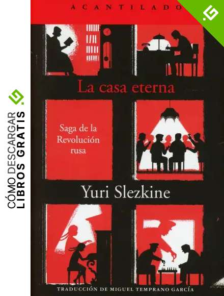 La casa eterna: Saga de la Revoluci&oacute;n Rusa: 424 (El Acantilado)