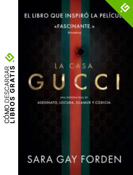 LA CASA GUCCI: Una historia real de asesinato, locura, glamur y codicia