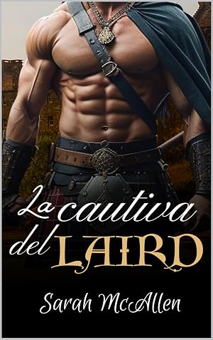 La cautiva del LAIRD (Lairds de las Highlands n&ordm; 1)