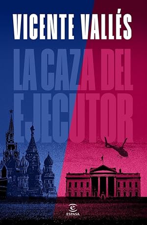 La caza del ejecutor (ESPASA NARRATIVA) La caza del ejecutor (ESPASA NARRATIVA)