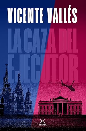 La caza del ejecutor (ESPASA NARRATIVA) La caza del ejecutor (ESPASA NARRATIVA)