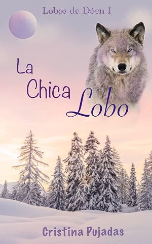 La Chica Lobo: Lobos de D&oacute;en I