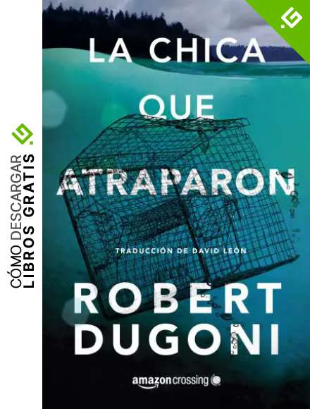 La chica que atraparon (Tracy Crosswhite n&ordm; 4)