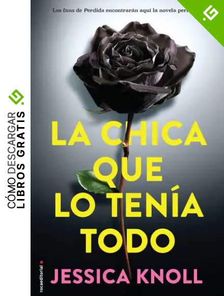 La chica que lo ten&iacute;a todo (Best seller / Thriller)