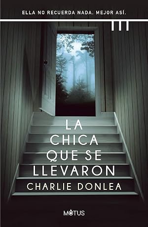 La chica que se llevaron (versi&oacute;n espa&ntilde;ola): Ella no recuerda nada. Mejor as&iacute; (Motus n&ordm; 1)