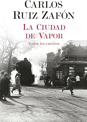 La Ciudad de Vapor (Autores Espa&ntilde;oles e Iberoamericanos)