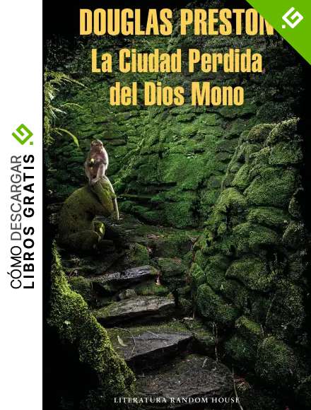 La Ciudad Perdida del Dios Mono / The Lost City of the Monkey God: A true Story
