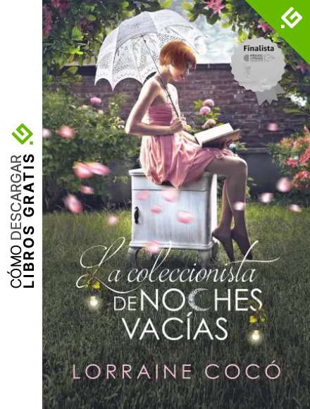 La coleccionista de noches vac&iacute;as: (Finalista en el Premio literario de Amazon 2019)